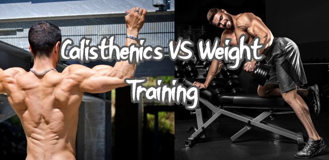Calisthenics VS Weights