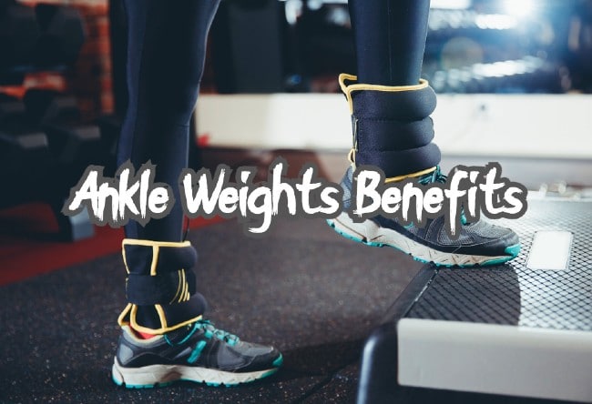 Ankle Weights Benefits