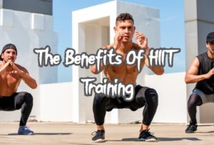 Benefits Of HIIT Training