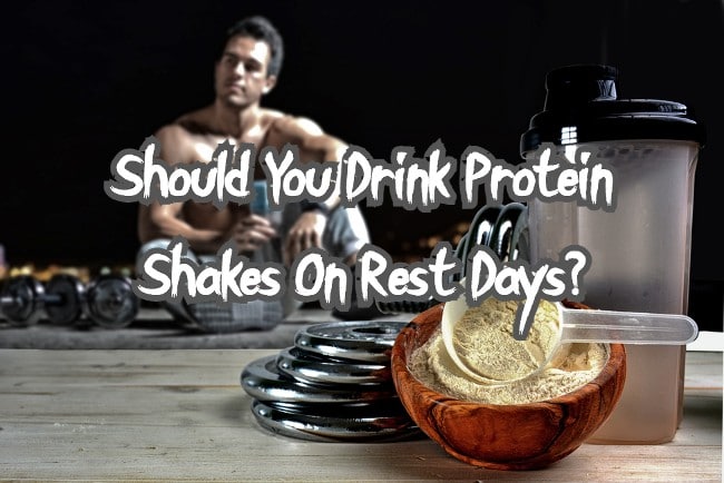 Should You Drink Protein Shakes On Rest Days