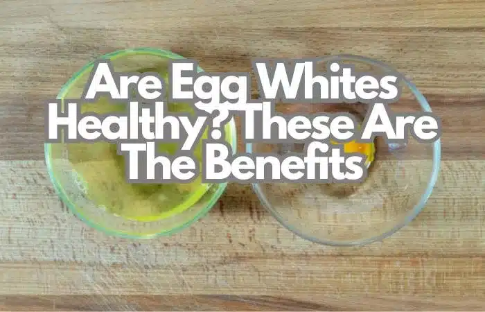 are egg whites healthy