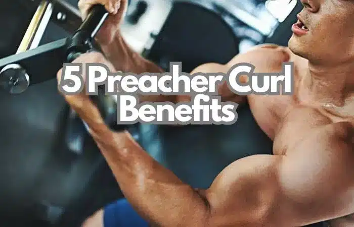 preacher curl benefits
