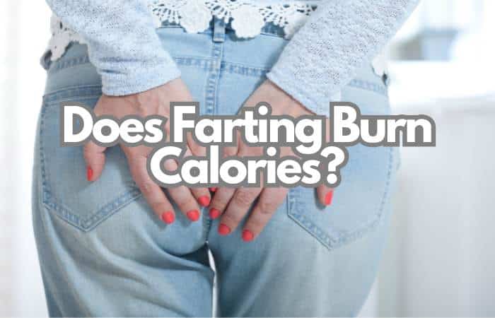 does farting burn calories