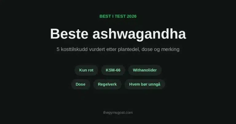 Beste ashwagandha 2026: fem kosttilskudd vurdert etter plantedel, dose og merking