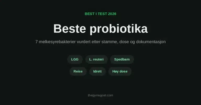 Beste probiotika 2026: sju melkesyrebakterier vurdert etter stamme, dose og dokumentasjon